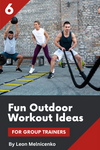 Fun Outdoor Workout Ideas Vol 6