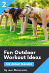 Fun Outdoor Workout Ideas Vol 2